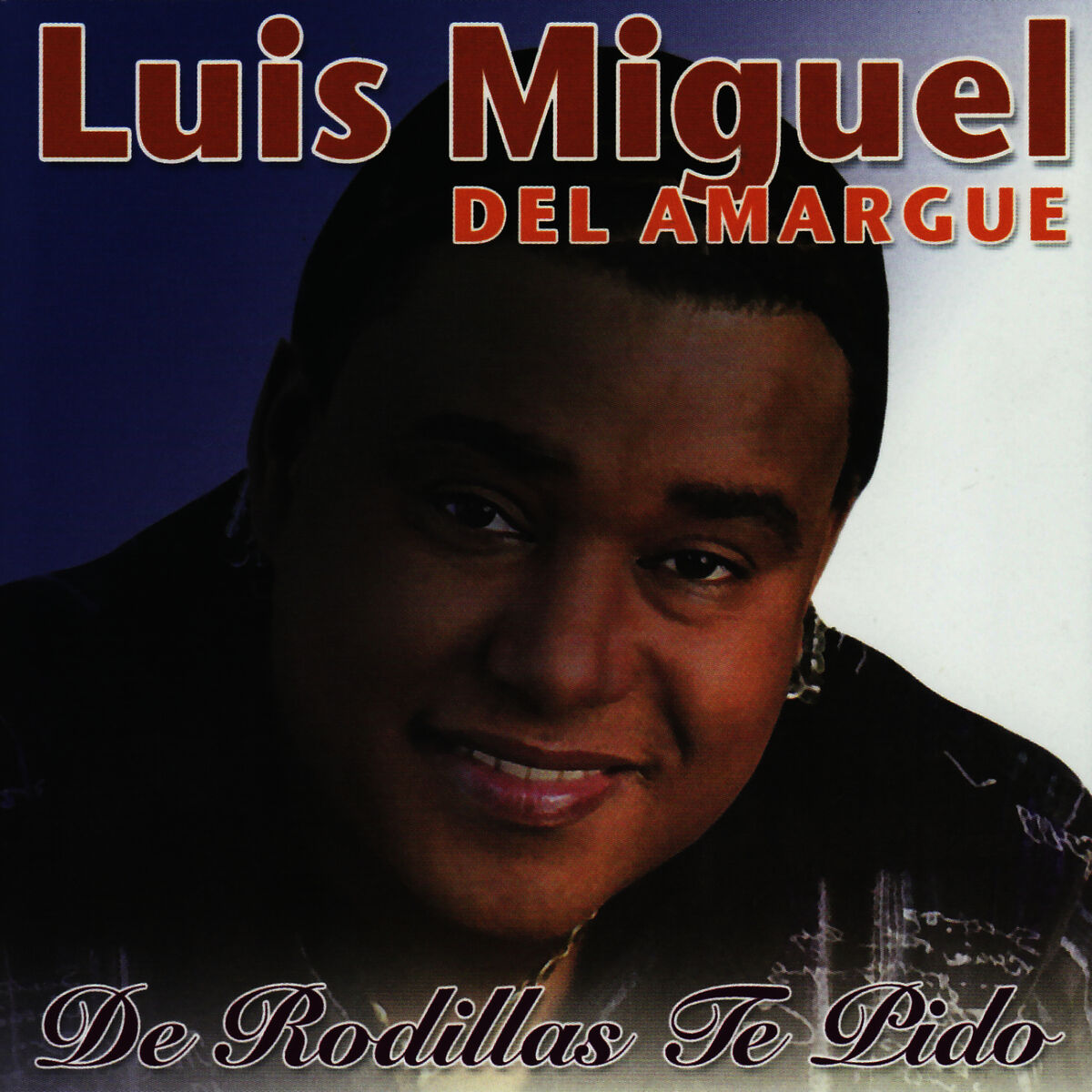 Album cover of De Rodillas Te Pido