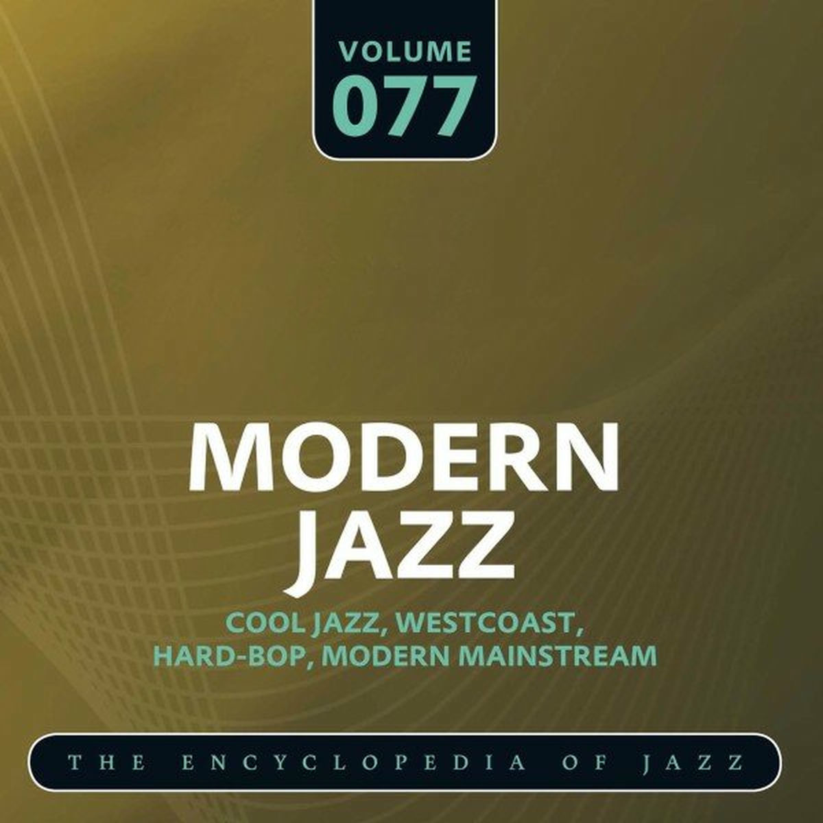 Album cover of Modern Jazz- The World's Greatest Jazz Collection, Vol. 77
