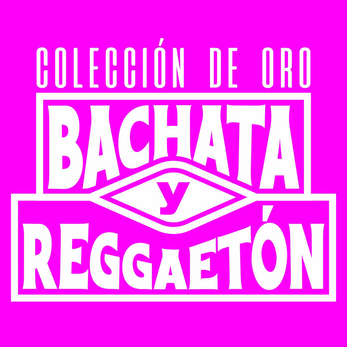 Album cover of Coleccion de Oro: Bachata y Reggaeton