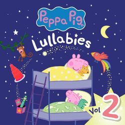 Cover of Peppa Pig Lullabies Vol. 2