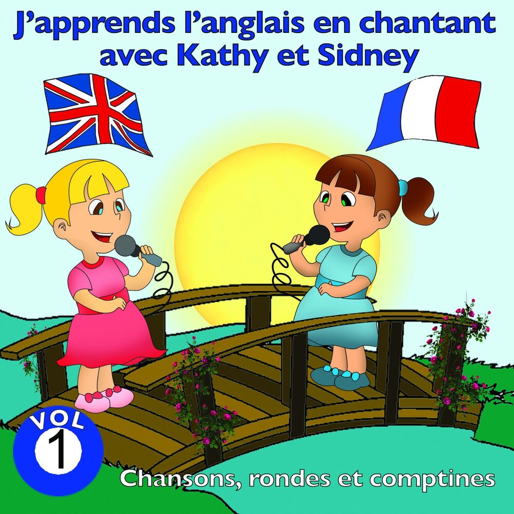 Picture of J'apprends l'anglais en chantant avec Kathy et Sidney, vol. 1 (Chansons, rondes et comptines)