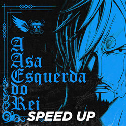 A Asa Esquerda do Rei (Speed Up)