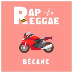 Cover of Rap to Reggae - Bécane