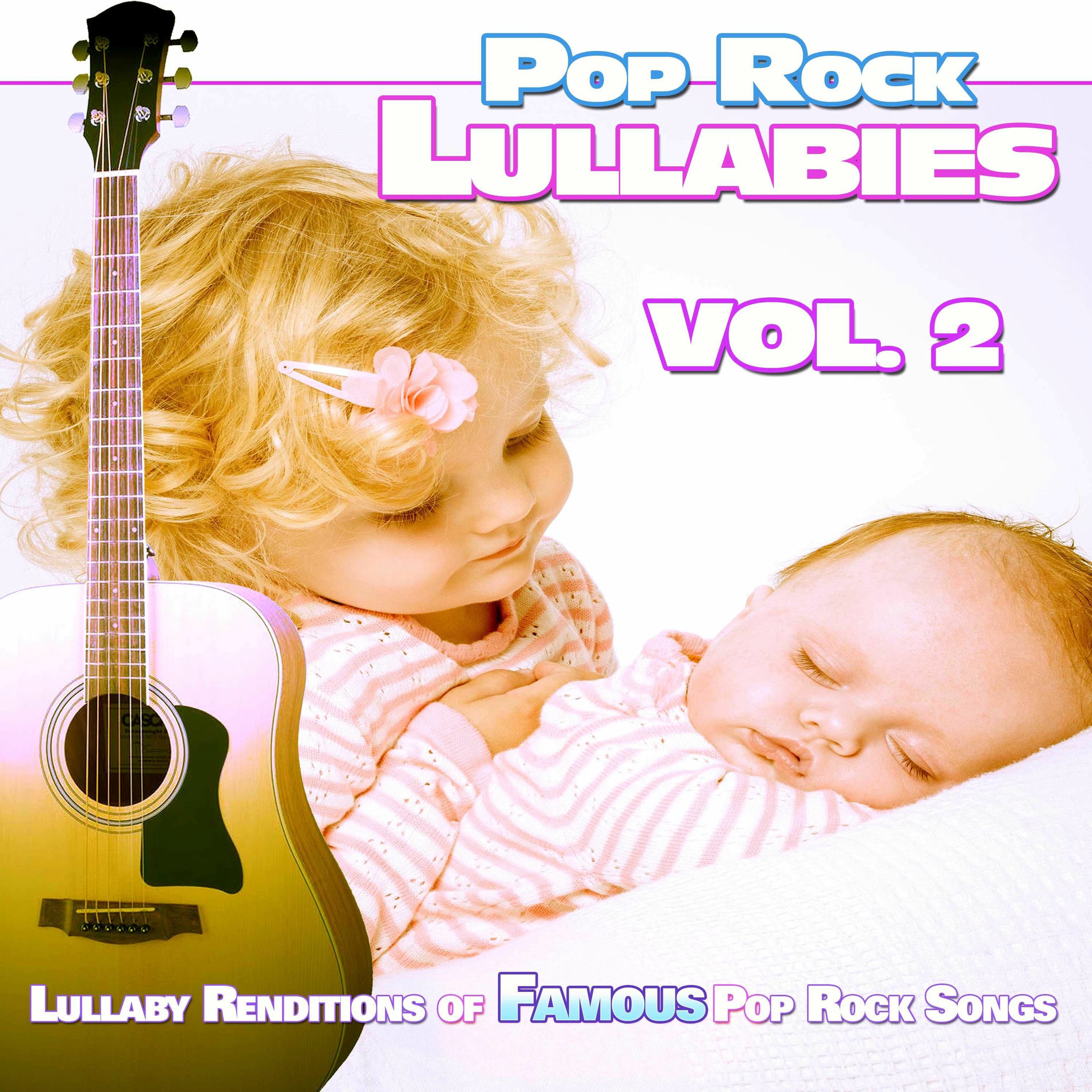 Album cover of Pop Rock Lullabies: Lullaby Renditions of Famous Pop Rock Songs, Vol. 2
