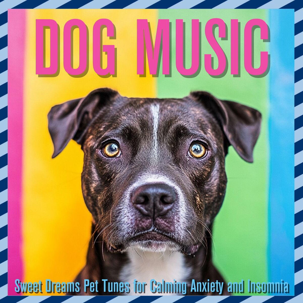 Album cover of Dog Music: Sweet Dreams Pet Tunes for Calming Anxiety and Insomnia
