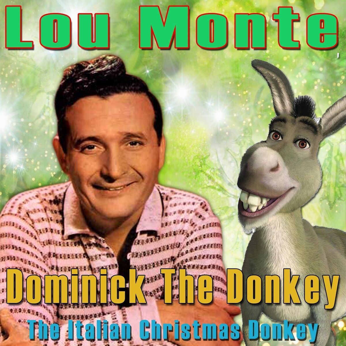 Lou Monte Dominick the Donkey The Italian Christmas Donkey listen with lyrics Deezer