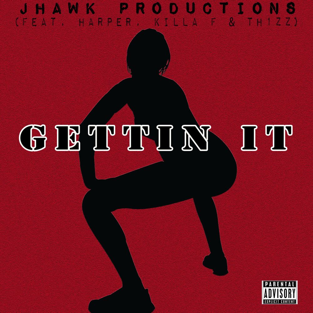Picture of Gettin' It (feat. Harper, Killa F & Th1zz)