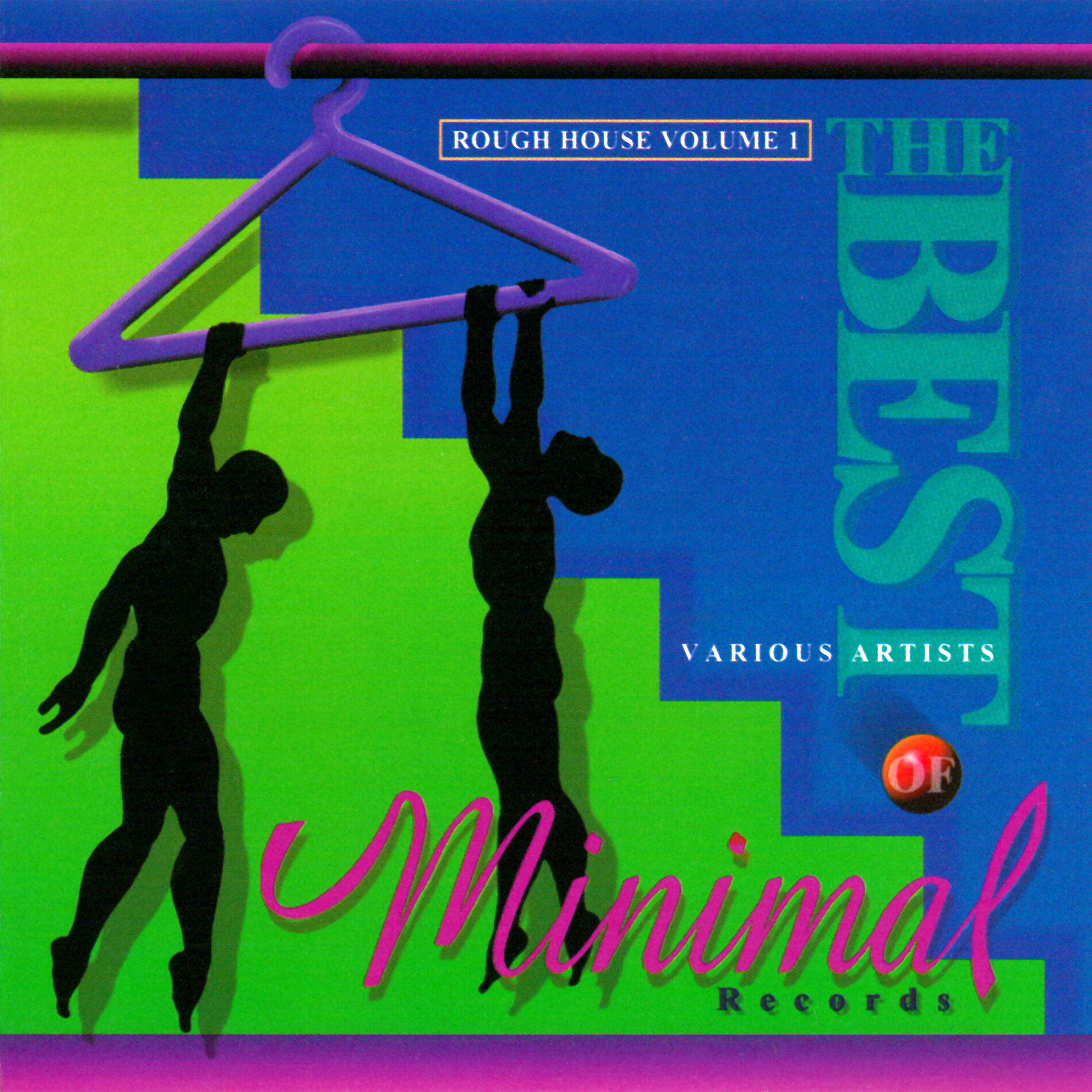 Album cover of Rough House Vol 1 - The Best Of Minimal Records