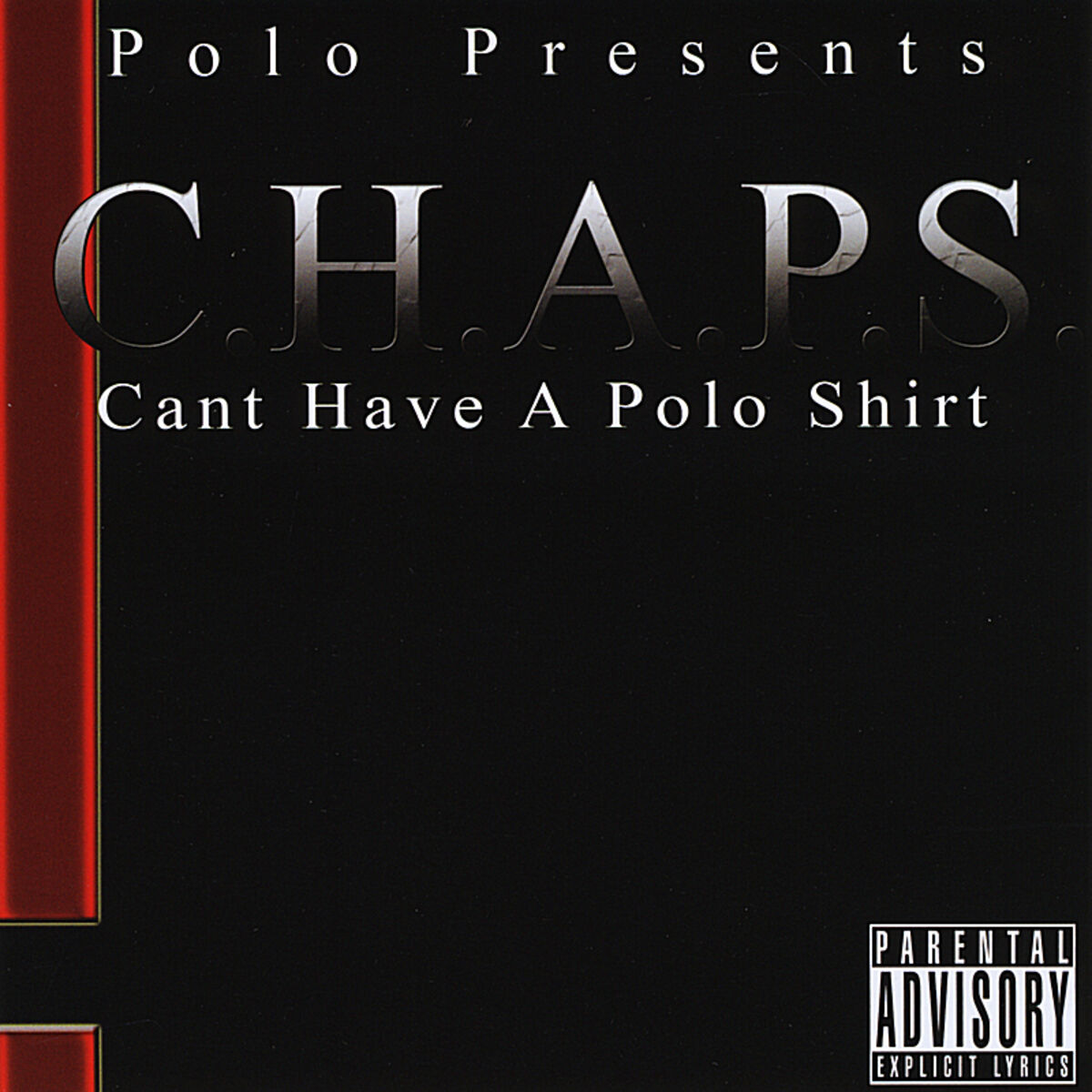 Album cover of C.H.A.P.S. (Can't Have A Polo Shirt)