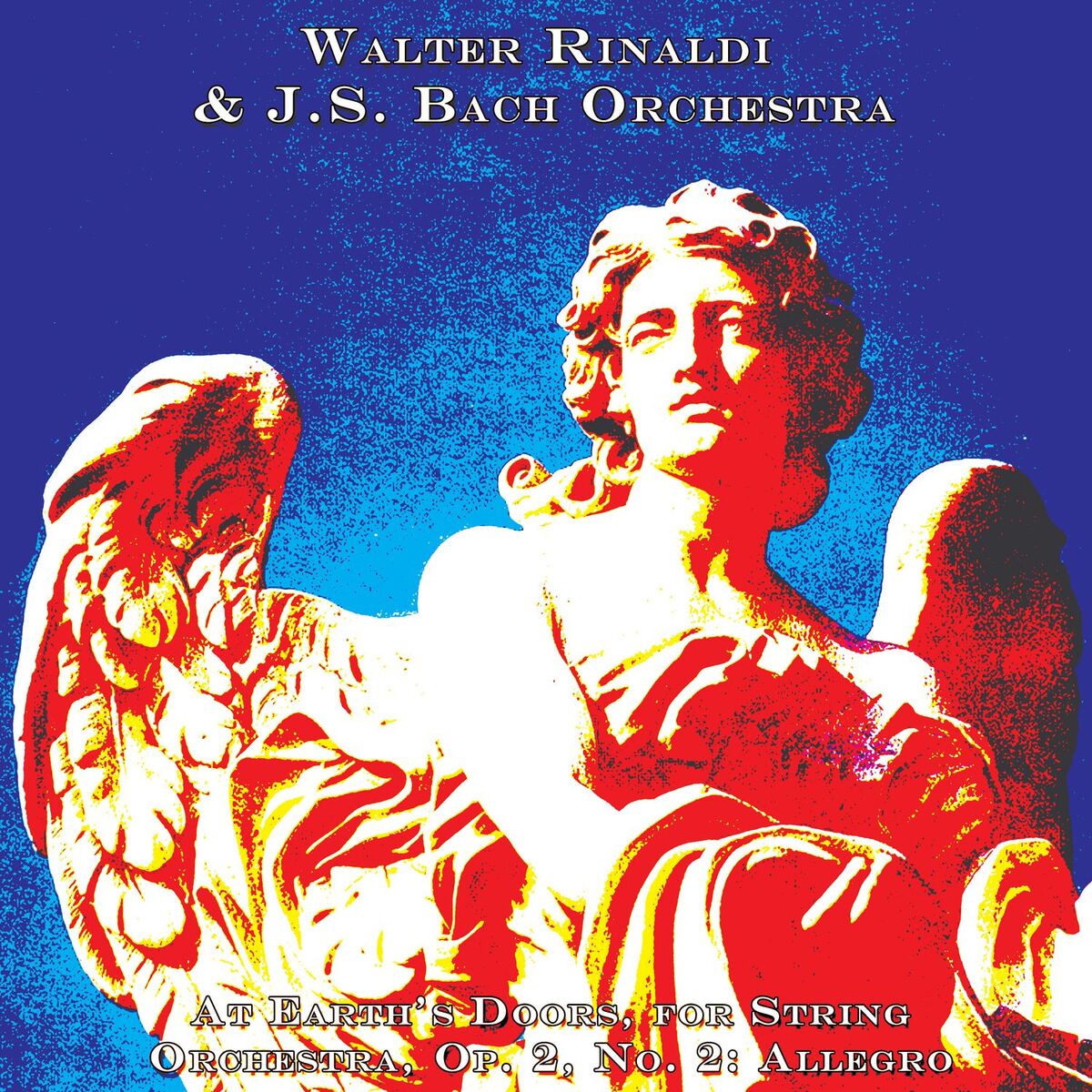 Album cover of W. Rinaldi: At Earth’s Doors, for String Orchestra, Op. 2, No. 2: Allegro