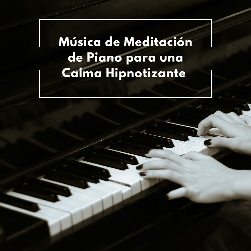 Picture of Música De Meditación De Piano Para Una Calma Hipnotizante