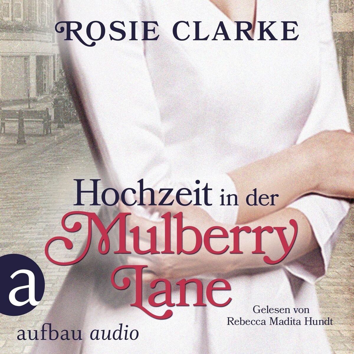 Album cover of Hochzeit in der Mulberry Lane - Die große Mulberry Lane Saga, Band 2 (Ungekürzt)