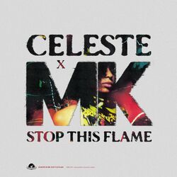 Cover of Stop This Flame (Celeste x MK)