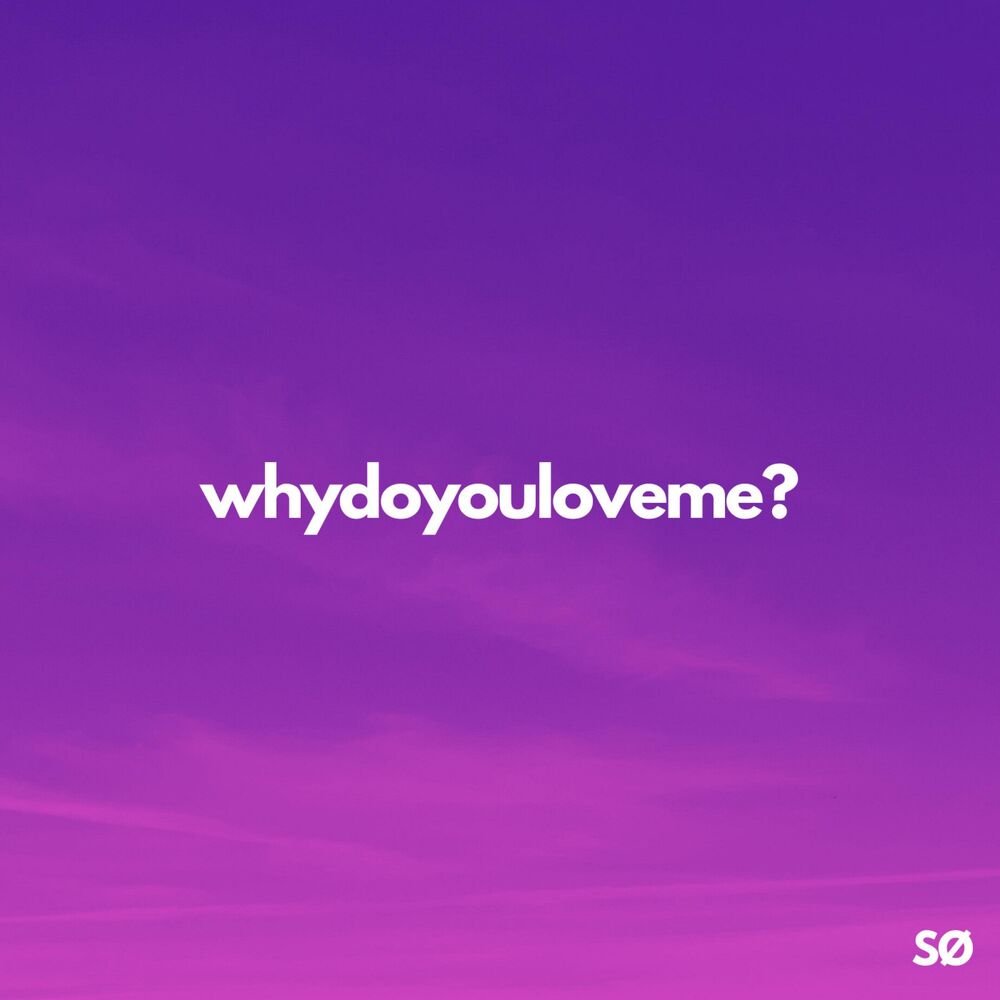 Picture of whydoyouloveme?