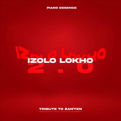 PIANO ESSENCE - Izolo Lokho 2.0(Tribute to Zan'Ten) | Deezer