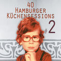40 Hamburger K&uuml;chensessions, Vol. 2 (Live)