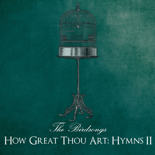 Descargar How Great Thou Art - The Birdsongs MP3