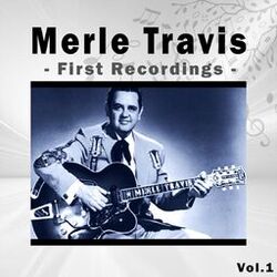 Cover of Merle Travis _ First Recordings, Vol. 1