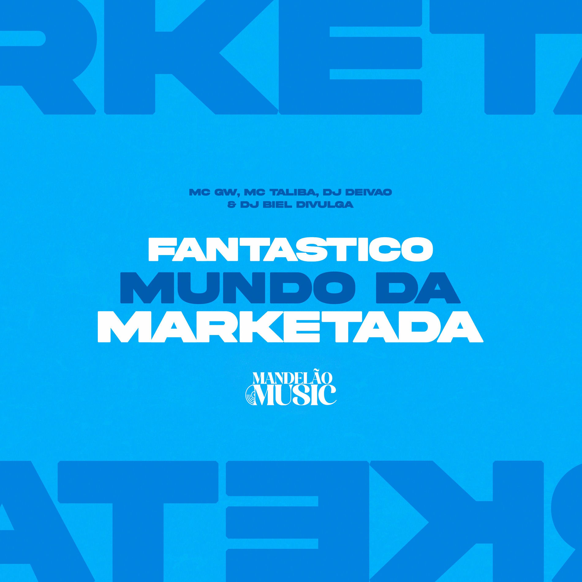 Album cover of Fantastico Mundo da Marketada