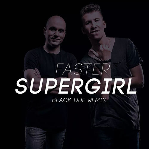 Supergirl (Black Due Remix)