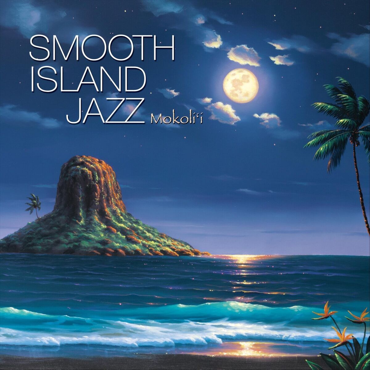 Album cover of Smooth Island Jazz Mokoli'i