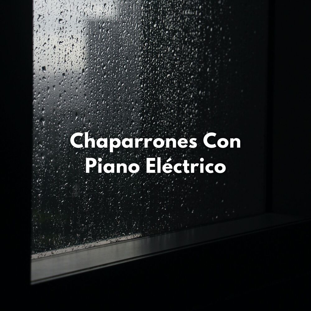Picture of Chaparrones Con Piano Eléctrico