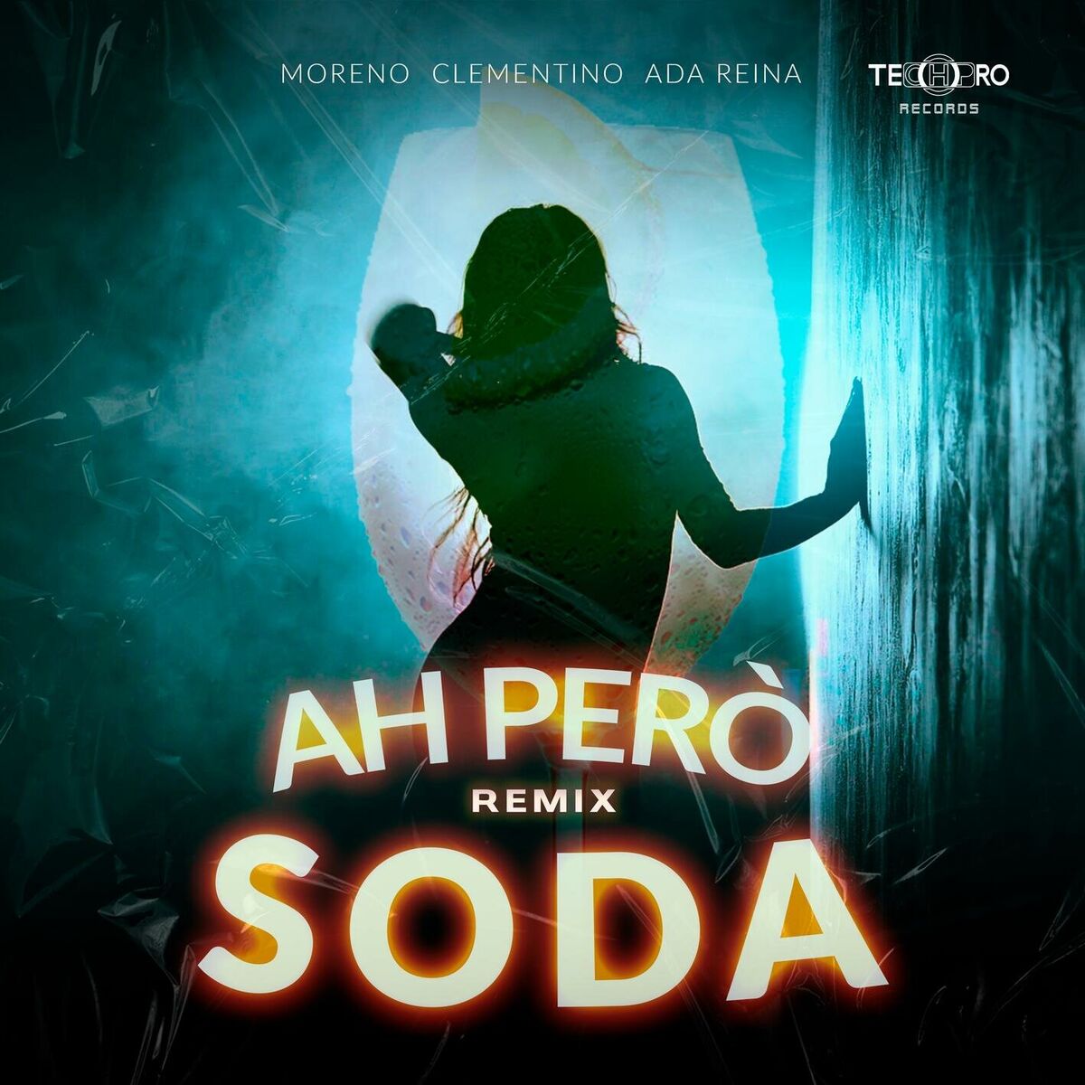 Album cover of AH PERÒ SODA (Moreno, Clementino, Ada Reina) - TECHPRO RECORDS REMIX