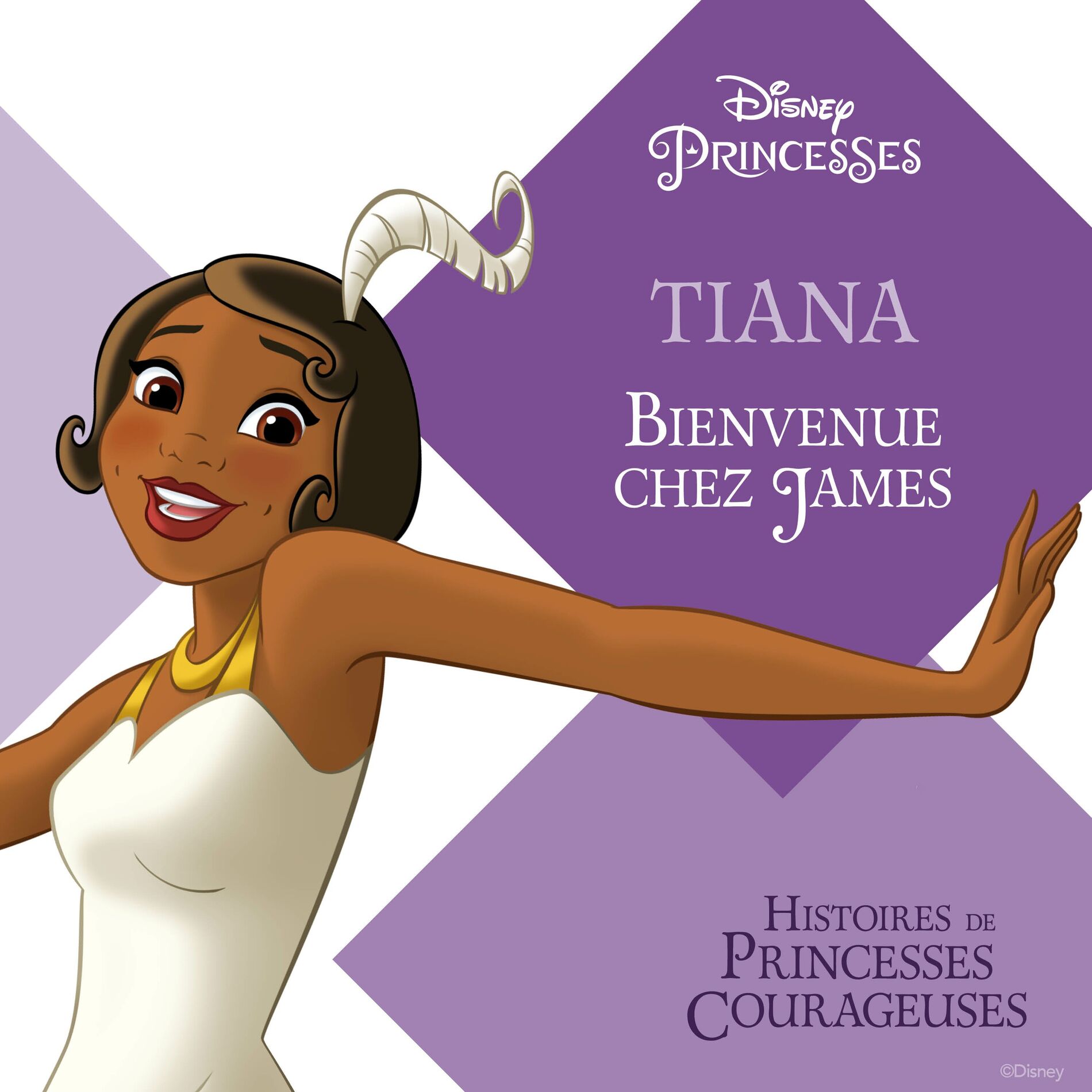 Album cover of Tiana: Bienvenue chez James (Tales of Courage and Kindness)