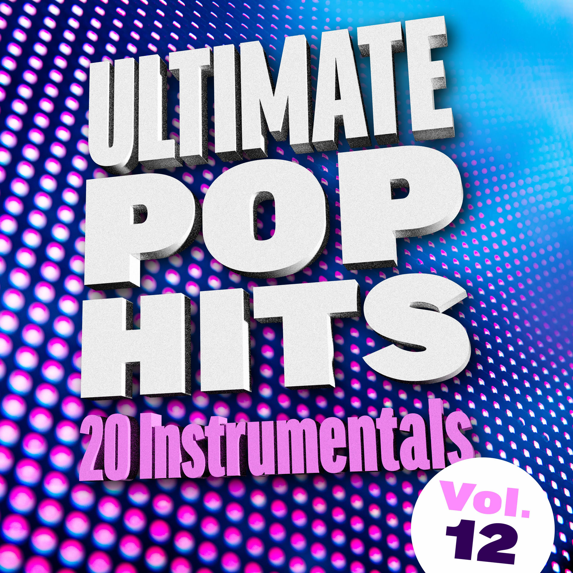 Album cover of Ultimate Pop Hits: 20 Instrumentals, Vol. 12