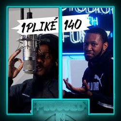 Cover of 1PLIKÉ140 x Fumez The Engineer - Plugged In Freestyle