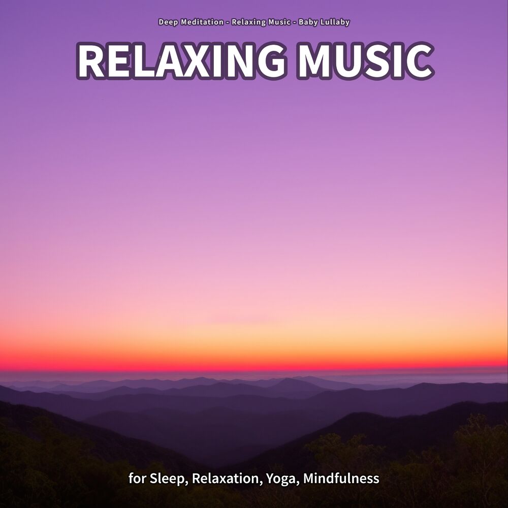 Picture of Relaxing Music for Sleep, Relaxation, Yoga, Mindfulness