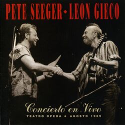 Cover of Pete Seeger - Leon Gieco Concierto En Vivo I