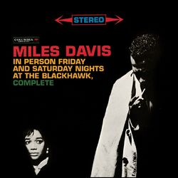 Cover of Miles Davis - In Person Friday And Saturday Nights At The Blackhawk, Complete