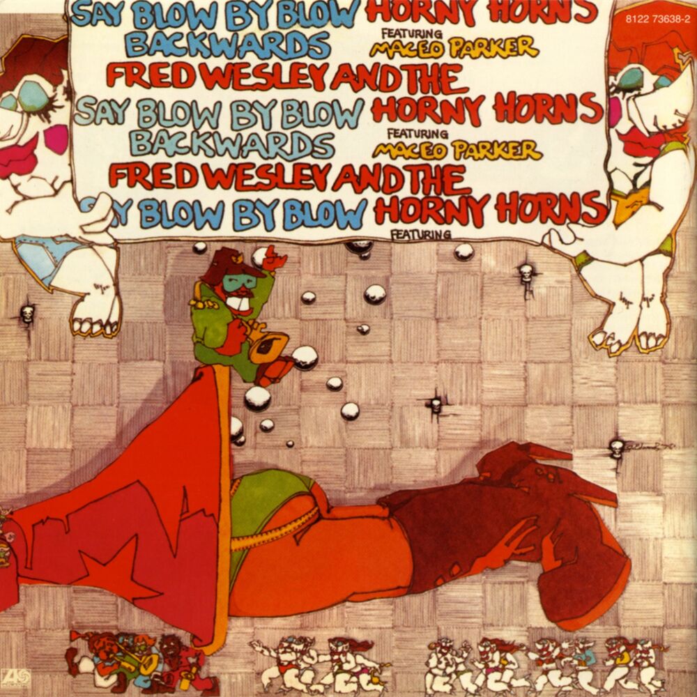 Picture of Say Blow By Blow Backwards feat. Maceo Parker
