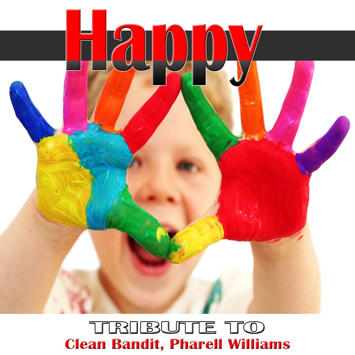 Album cover of Happy: Tribute to Clean Bandit, Pharell Williams