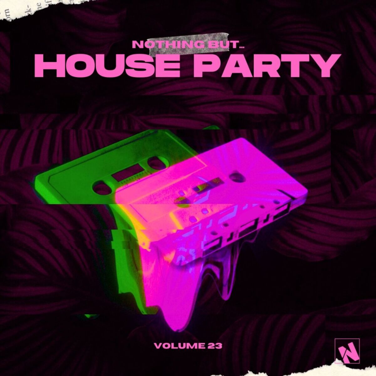 Album cover of Nothing But... House Party, Vol. 23