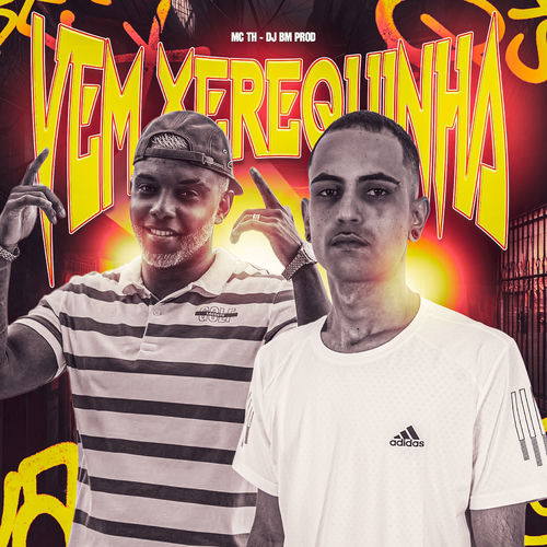 VEM XEREQUINHA
