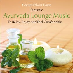 Cover of Ayurveda Lounge Music: To Relax, Enjoy and Feel Comfortable