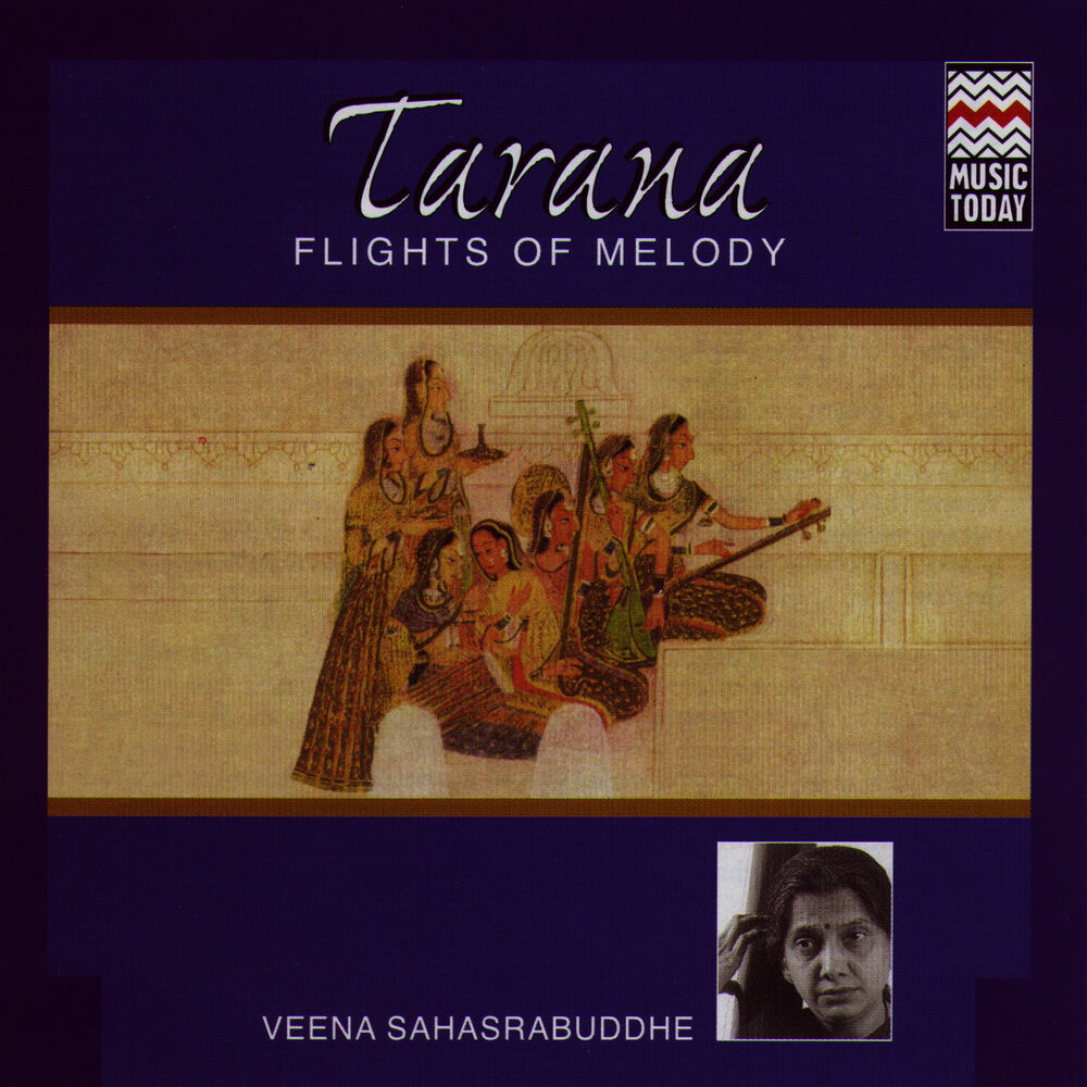 Picture of Tarana - Flights Of Melody (Veena Sahasrabuddhe)