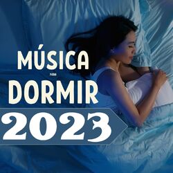 Cover of Música para Dormir 2023: Pistas de Relajación Profunda, Canciones de Máxima Meditación Mental y Corporal para Hipnosis