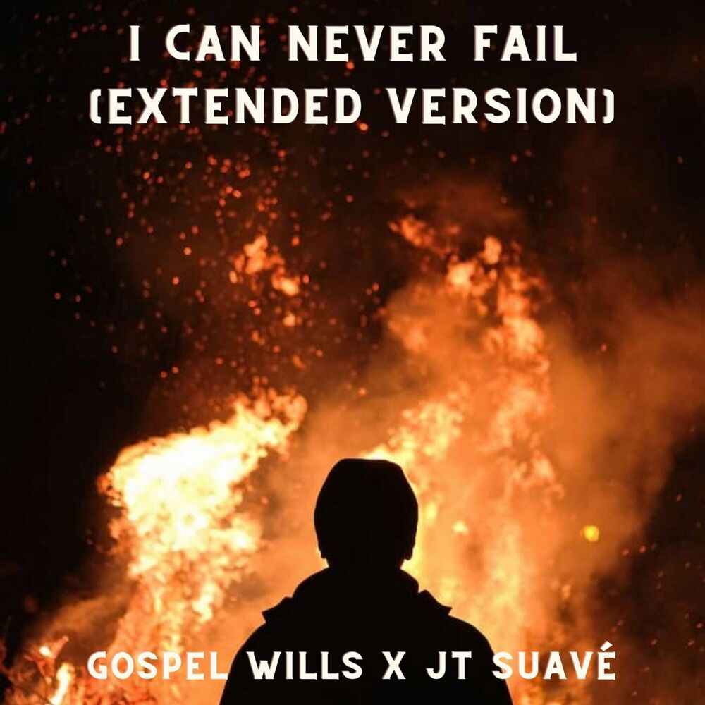 Picture of I Can Never Fail (Extended Version)