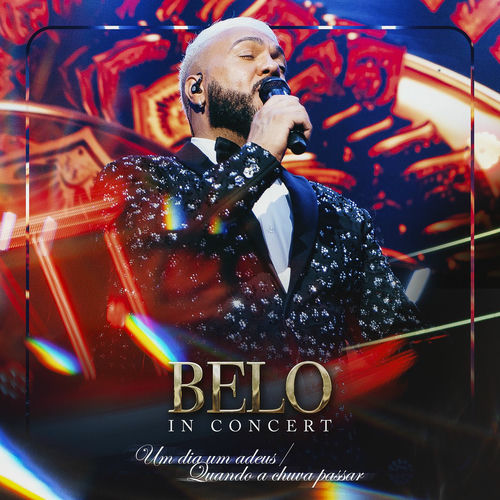 Um Dia, Um Adeus / Quando A Chuva Passar (Ao Vivo / Belo In Concert)