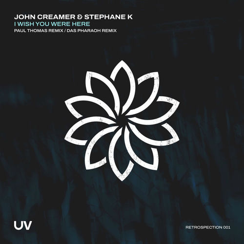 John Creamer & Stephane K - I Wish You Were Here (Remixes) (2025) 