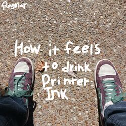 Cover of How It Feels To Drink Printer Ink
