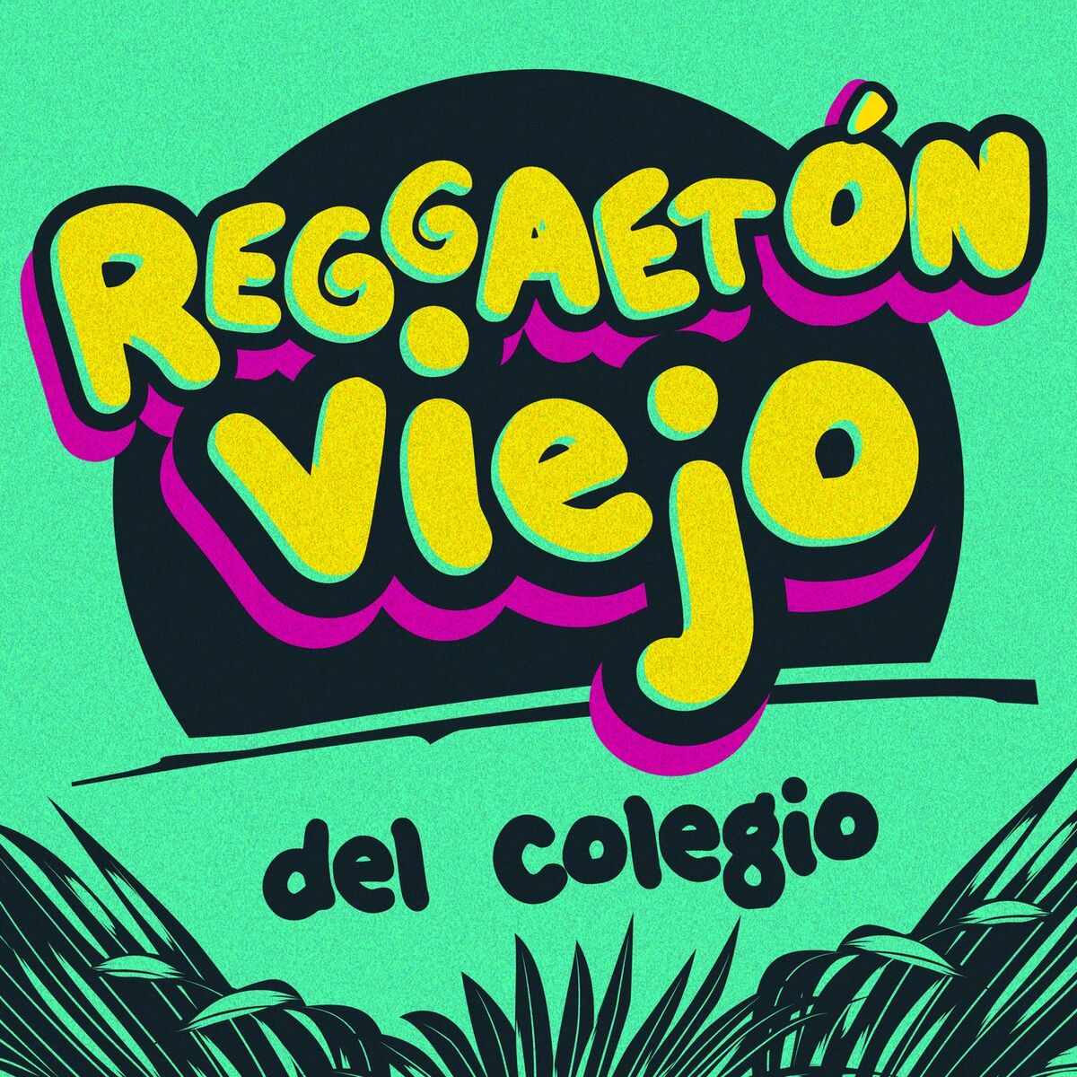 Album cover of Reggaetón viejo del Colegio