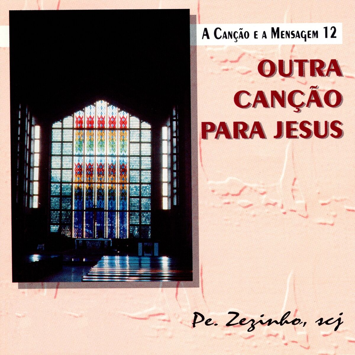 Album cover of A Canção e a Mensagem, Vol. 12: Outra Canção para Jesus
