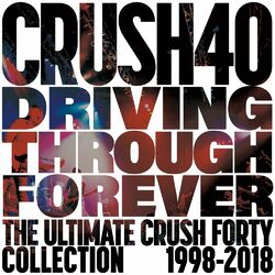 Cover of Driving Through Forever -The Ultimate Crush 40 Collection-