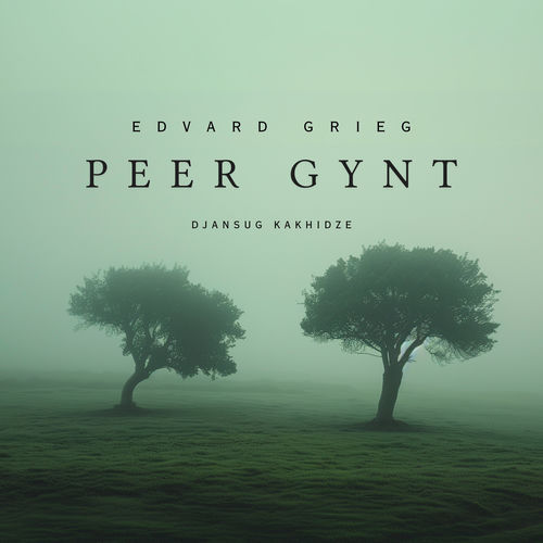 Edvard Grieg - Peer Gynt