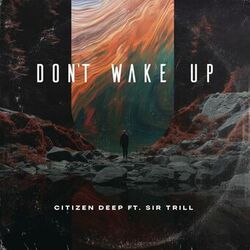 Cover of Don't Wake Up (feat. Sir Trill)