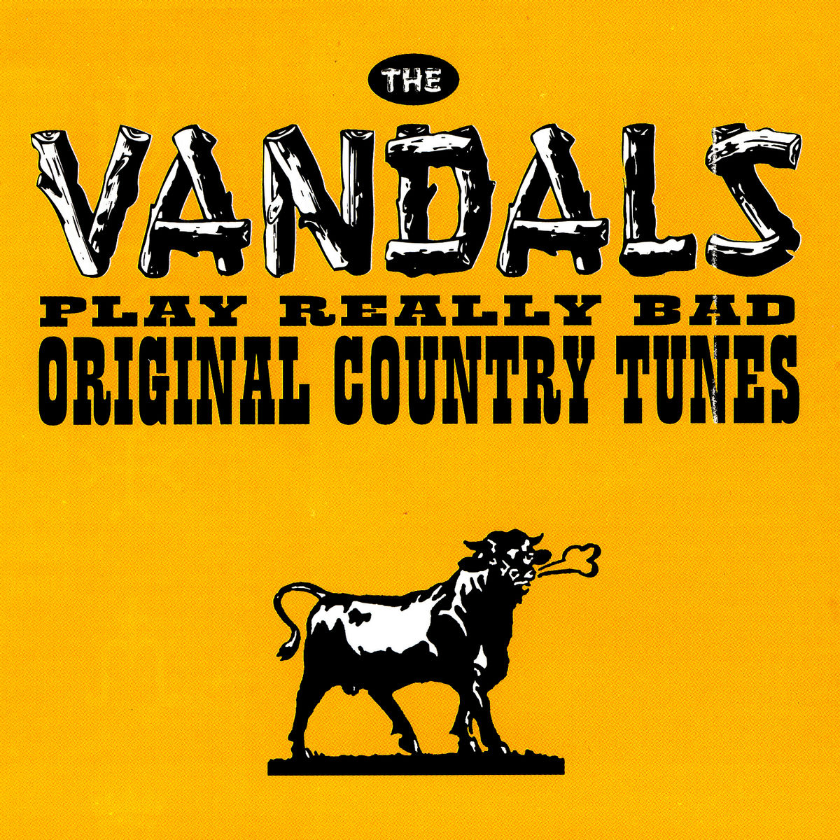 Album cover of The Vandals Play Really Bad Original Country Tunes